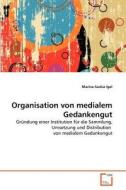 Organisation von medialem Gedankengut di Marina-Saskia Igel edito da VDM Verlag