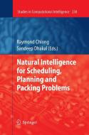 Natural Intelligence For Scheduling, Planning And Packing Problems edito da Springer-verlag Berlin And Heidelberg Gmbh & Co. Kg