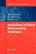 Innovations in Digital Watermarking Techniques di Feng-Hsing Wang edito da Springer Berlin Heidelberg