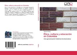 Ética, cultura y educación en Colombia di Tayron Achury edito da EAE