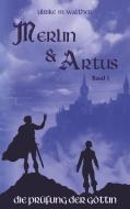 Artus und Merlin di Ulrike Madleen Walther edito da Books on Demand