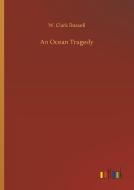 An Ocean Tragedy di W. Clark Russell edito da Outlook Verlag