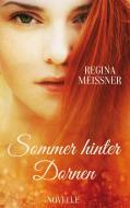 Sommer hinter Dornen di Regina Meißner edito da Books on Demand