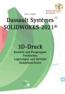 SOLIDWORKS 2021 3D-Druck di Hans-J. Engelke edito da Books on Demand