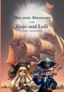 Das erste Abenteuer von Gojo und Lolli di Thies Werner edito da Books on Demand