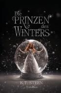 Die Prinzen des Winters: Eisfunken di K. T. Steen edito da via tolino media