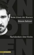 Beim Lösen der Knoten di Simon Sahner edito da Freies Geistesleben GmbH