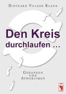 Den Kreis durchlaufen .. di Diethard Volker Klann edito da Frieling & Huffmann GmbH