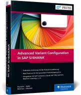 Advanced Variant Configuration in SAP S/4HANA di Uwe Blumöhr, Andreas Kölbl, Michael Neuhaus, Marin Ukalovic edito da Rheinwerk Verlag GmbH