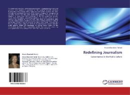 Redefining Journalism di Nicole Blanchett Neheli edito da LAP Lambert Academic Publishing