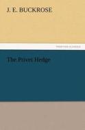 The Privet Hedge di J. E. Buckrose edito da TREDITION CLASSICS