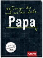 33 Dinge, die ich an dir liebe, Papa edito da Groh Verlag