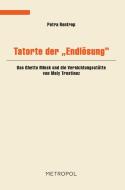Tatorte der ?Endlösung? di Petra Rentrop edito da Metropol Verlag