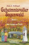 Geheimnisvoller Sagenwald di Jens-J. Schlegel edito da Burg Verlag