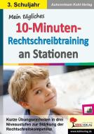 Mein tägliches 10-Minuten-Rechtschreibtraining an Stationen / Klasse 3 di Mila Müller edito da Kohl Verlag