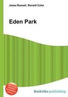 Eden Park di Jesse Russell, Ronald Cohn edito da Book On Demand Ltd.