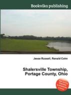Shalersville Township, Portage County, Ohio edito da Book On Demand Ltd.