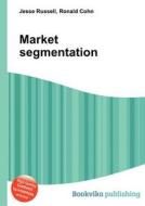 Market Segmentation edito da Book On Demand Ltd.