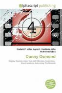 Donny Osmond di Frederic P Miller, Agnes F Vandome, John McBrewster edito da Alphascript Publishing