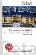Barbarakirche (Wien) edito da Betascript Publishing