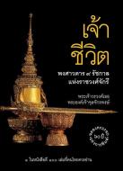 Lords of Life: A History of the Kings of Thailand di Hrh Prince Chula of Chakrabongse edito da RIVER BOOKS
