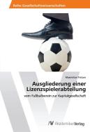 Ausgliederung einer Lizenzspielerabteilung di Maximilian Tietzen edito da AV Akademikerverlag