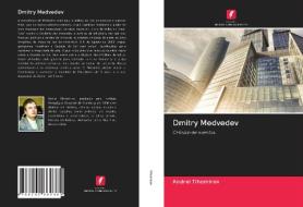 Dmitry Medvedev di Andrei Tihomirov edito da Edições Nosso Conhecimento