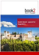 book2 dansk - spansk for begyndere di Johannes Schumann edito da Books on Demand