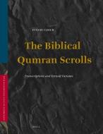 The Biblical Qumran Scrolls Transcriptions and Textual Variants edito da BRILL ACADEMIC PUB