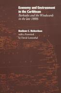 Economy and Environment in the Caribbean di Bonham C. Richardson edito da University of the West Indies Press