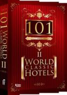 101 World Classic Hotels 2nd Edition edito da Phoenix