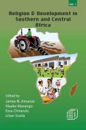 Religion and Development in Southern and Central Africa di JAMES N. AMANZE edito da Mzuni Press