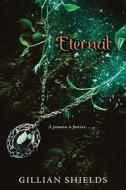 Eternal di Gillian Shields edito da KATHERINE TEGEN BOOKS
