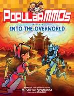 PopularMMOs Presents Into The Overworld di PopularMMOs edito da HarperCollins Publishers Inc