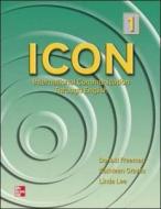 Icon International Communication Through English - Level 1 Sb di Kathleen Graves, Linda Lee, Donald Freeman edito da MCGRAW HILL BOOK CO