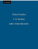 Ethical Studies 2/E di F. H. Bradley edito da OXFORD UNIV PR