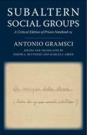 Subaltern Social Groups di Antonio Gramsci edito da Columbia University Press