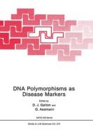 DNA Polymorphisms as Disease Markers di NATO Advanced Resarch Workshop on DNA Po edito da Plenum Publishing Corporation