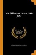 Mrs. Whitman's Letters 1843-1847 di Narcissa Prentiss Whitman edito da Franklin Classics Trade Press