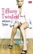 Tiffany Twisted di Alison Tyler edito da VIRGIN PUB