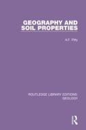 Geography And Soil Properties di A.F. Pitty edito da Taylor & Francis Ltd
