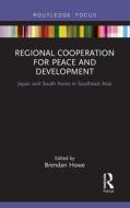 Regional Cooperation For Peace And Development edito da Taylor & Francis Ltd