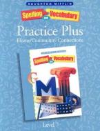HM Spelling and Vocabulary Practice Plus Level 7: Home/Community Connections edito da Houghton Mifflin Harcourt (HMH)