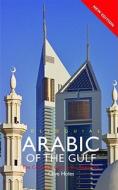 Colloquial Arabic Of The Gulf di Professor Clive Holes edito da Taylor & Francis Ltd