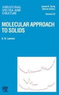 Molecular Approach to Solids di A. N. Lazarev edito da ELSEVIER