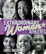 Extraordinary Women Athletes di Judy L. Hasday edito da Children's Press(CT)