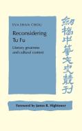 Reconsidering Tu Fu di Eva Shan Chou, E. Shan Chou, Chou Eva Shan edito da Cambridge University Press