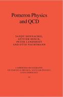 Pomeron Physics and QCD di Sandy Donnachie, Günter Dosch, Peter Landshoff edito da Cambridge University Press