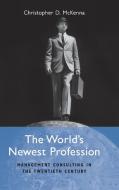 The World's Newest Profession di Christopher D. McKenna edito da Cambridge University Press