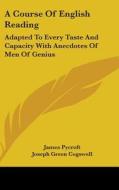Course Of English Reading di James Pycroft, Joseph Green Cogswell edito da Kessinger Publishing